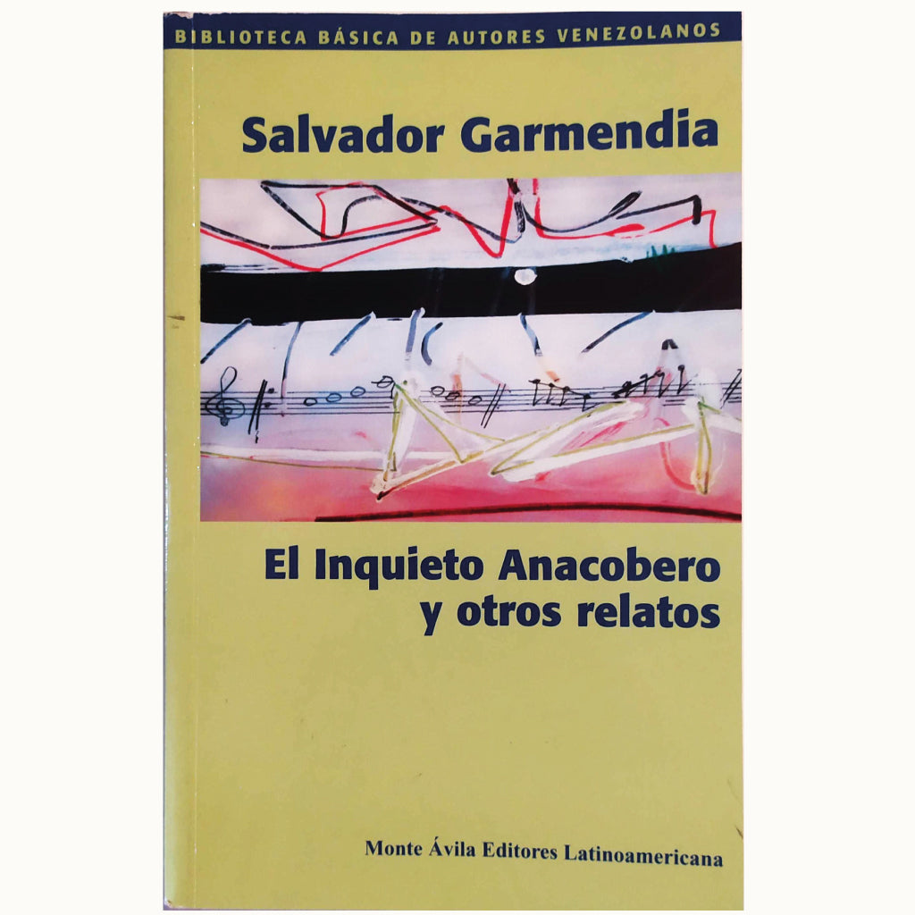 EL INQUIETO ANACOBERO Y OTROS RELATOS. Garmendia, Salvador