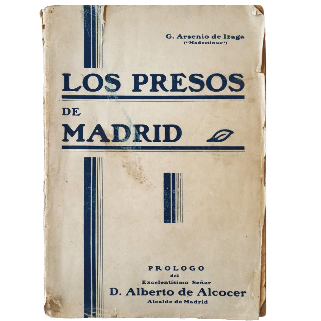 LOS PRESOS DE MADRID. Arsenio de Izaga, G. (Modestinus)