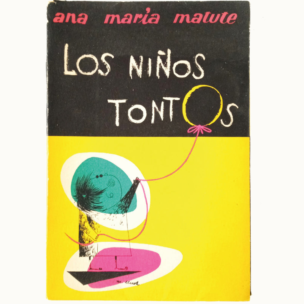 LOS NIÑOS TONTOS. Matute, Ana María