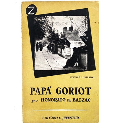 PAPÁ GORIOT. Balzac, Honorato de