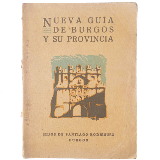 NEW GUIDE TO BURGOS AND ITS PROVINCE. Díez Pérez, Pedro