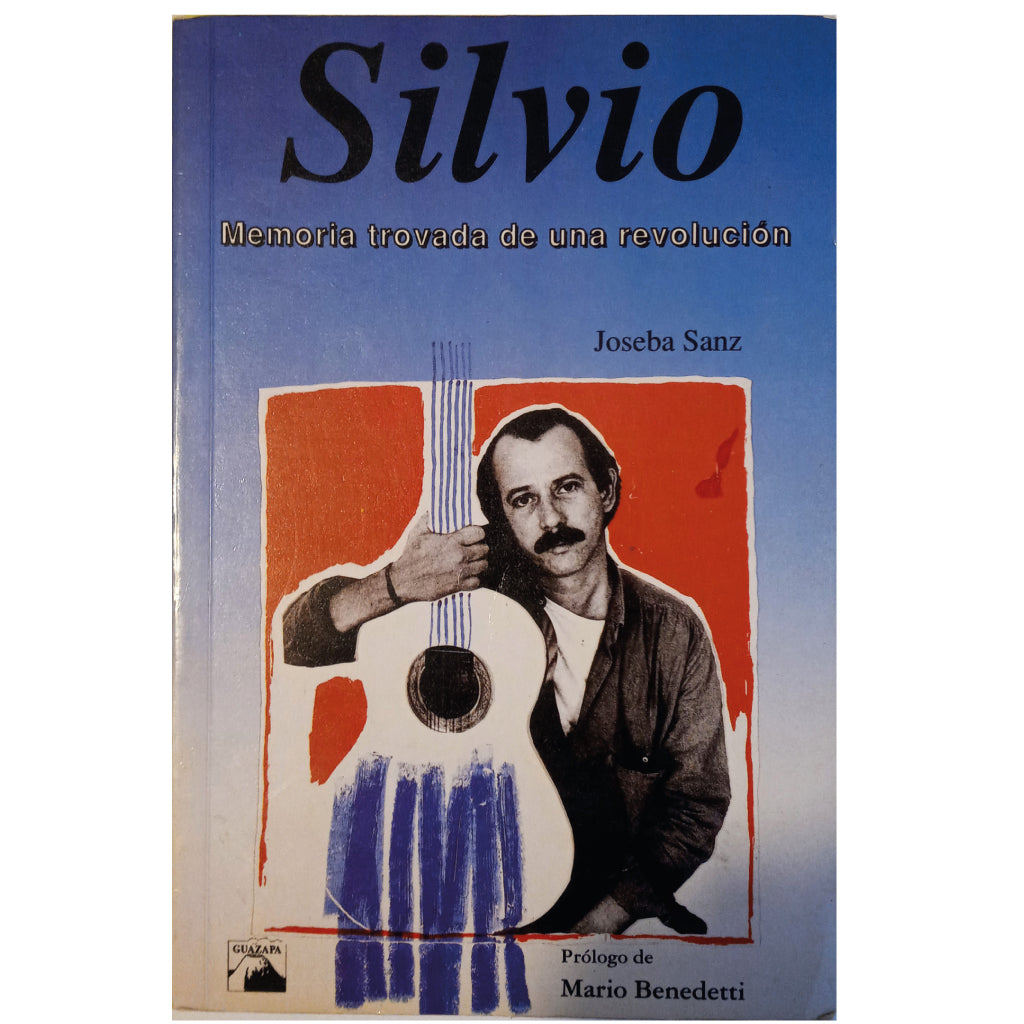 SILVIO. Memoria trovada de una revolución. Sanz, Joseba