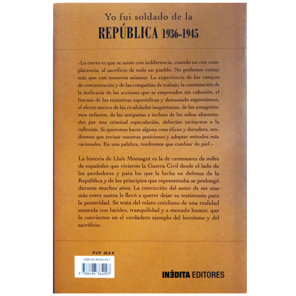 YO FUI SOLDADO DE LA REPÚBLICA 1936-1945. Montagut, Lluís