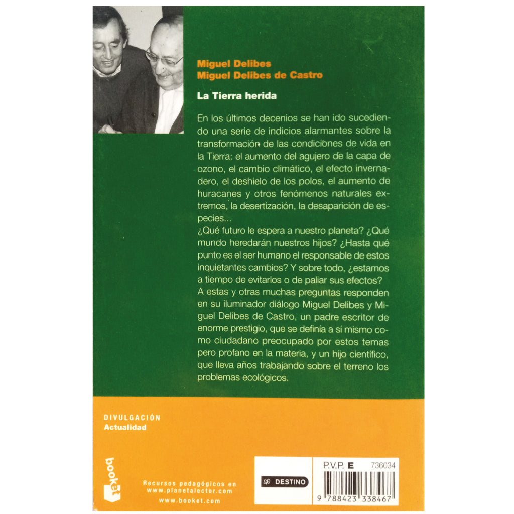 LA TIERRA HERIDA. ¿Qué mundo heredaran nuestros hijos?. Delibes, Miguel/ Delibes de Castro, Miguel