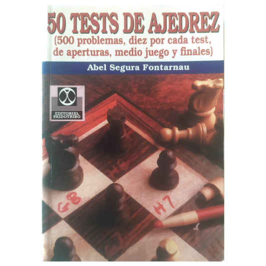 50 TEST DE AJEDREZ. Segura Fontarnau, Abel