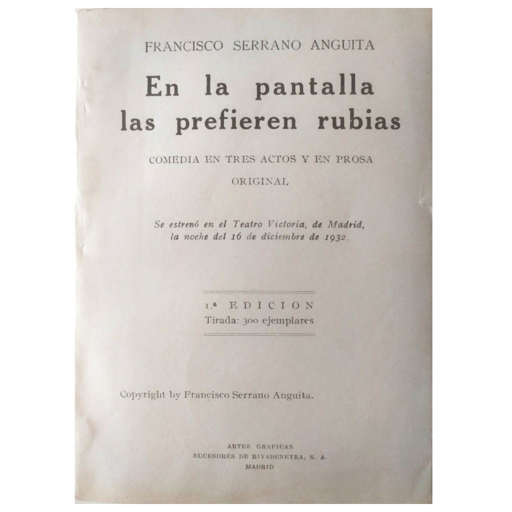 LA FARSA Nº 282: EN LA PANTALLA LAS PREFIEREN RUBIAS. Serrano Anguita, Francisco