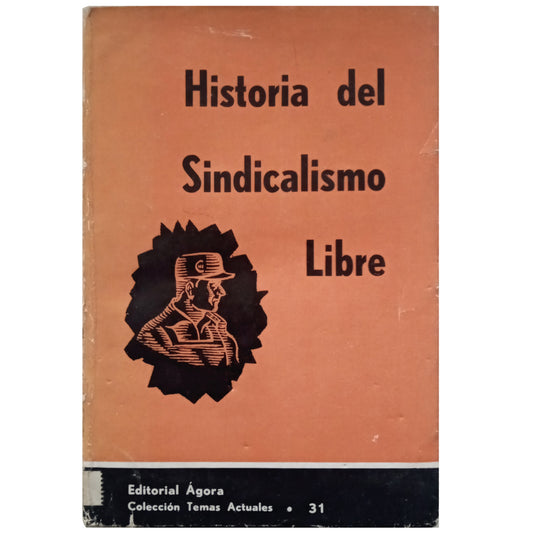 HISTORIA DEL SINDICALISMO LIBRE