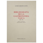 BIBLIOGRAPHY OF BASQUE GASTRONOMY (1800-1959). Mardones Alonso, Javier