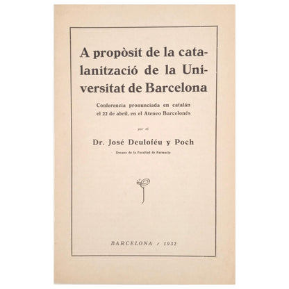 A PROPÒSIT DE LA CATALANITZACIÓ DE LA UNIVERSITAT DE BARCELONA. Deuloféu y Poch, José