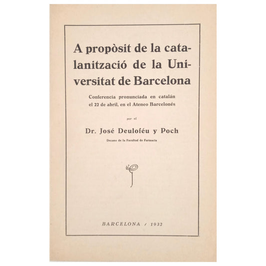 ABOUT THE CATALANITZACIÓ OF THE UNIVERSITAT OF BARCELONA. Deuloféu and Poch, José