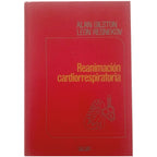 REANIMACIÓN CARDIORRESPIRATORIA. Gilston, Alan / Resnekov, Leon