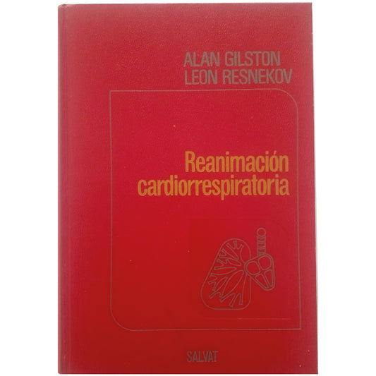 CARDIORESPIRATORY RESUSCITATION. Gilston, Alan / Resnekov, Leon