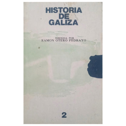 HISTORY OF GALIZA. Volume II. Otero Pedrayo, Ramón (Directed by)