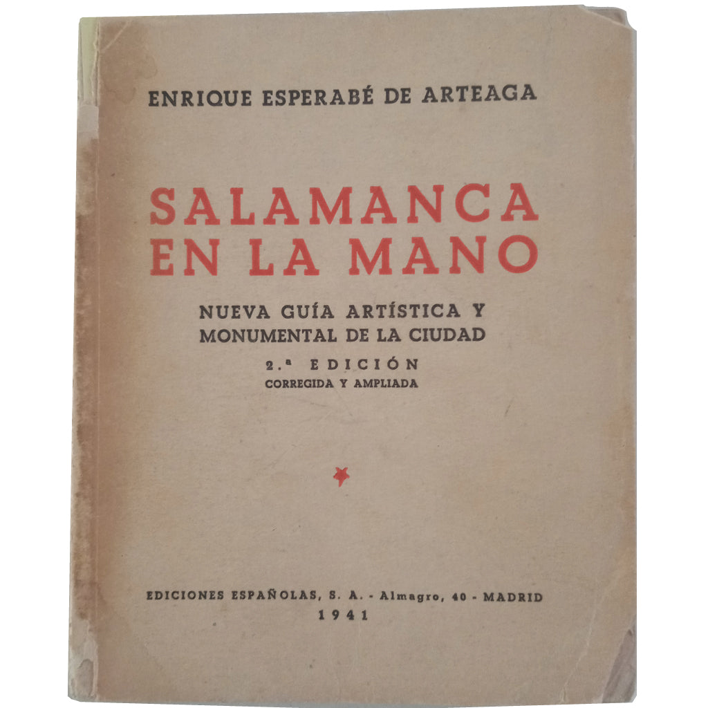 SALAMANCA EN LA MANO. Nueva guía artística y monumental de la ciudad. Esperabé de Arteaga, Enrique