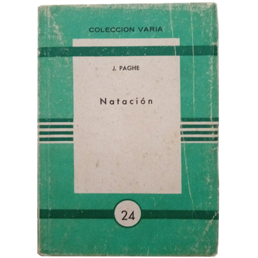 NATACIÓN. Teoría y práctica de la Natación. Socorros a los ahogados. Water-polo. Paghe, J.