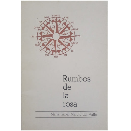 COURSES OF THE ROSE. Maroto Del Valle, Maria Isabel (Dedicated)