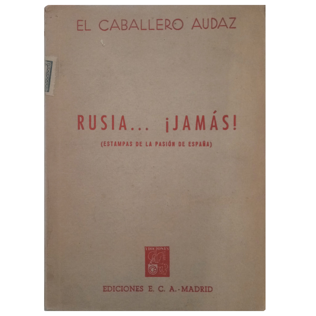 RUSSIA. NEVER! (PRINTS OF THE PASSION OF SPAIN). The Bold Knight