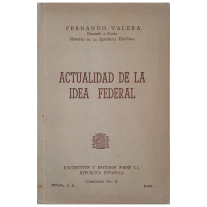 CURRENT EVENTS OF THE FEDERAL IDEA. Valera, Fernando