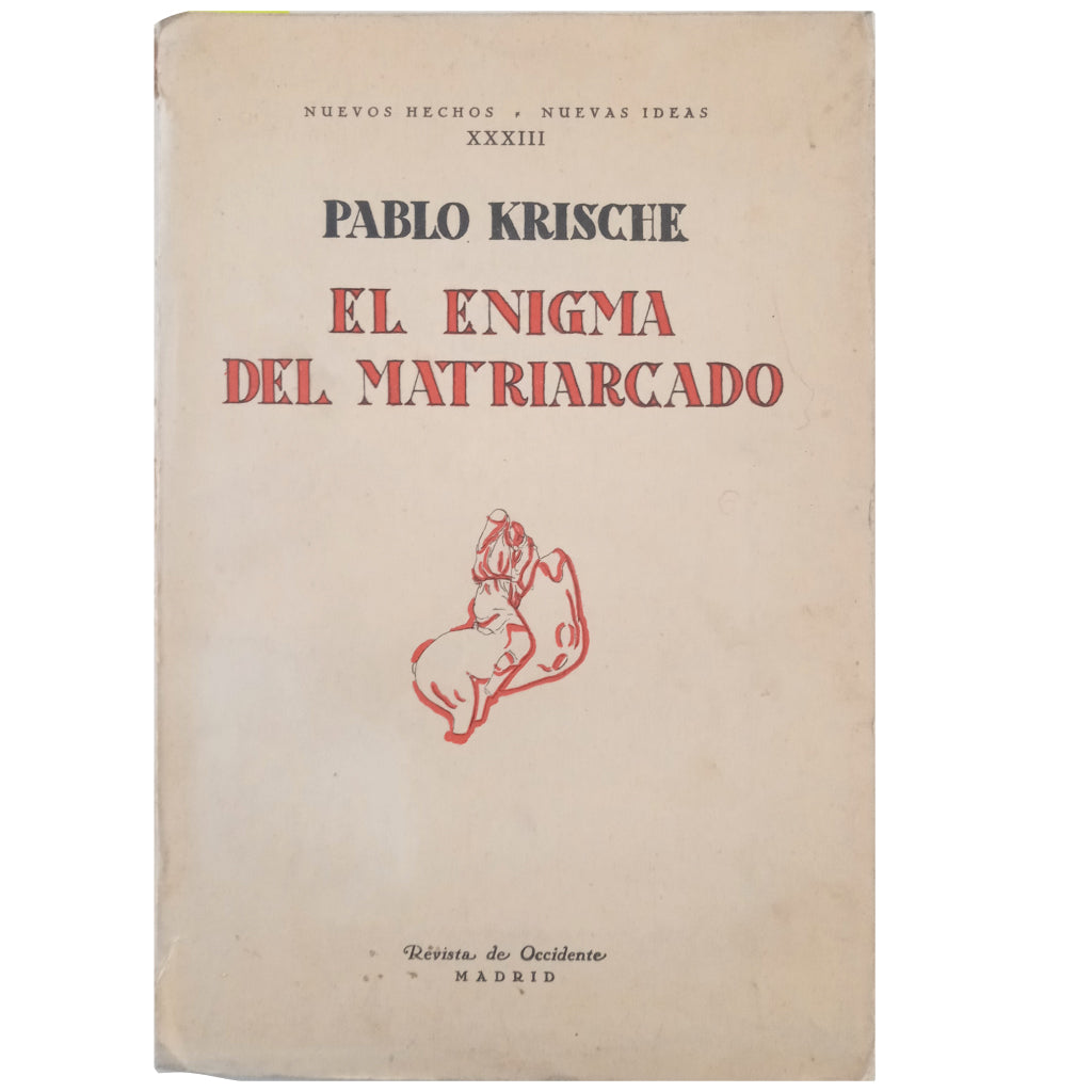 EL ENIGMA DEL MATRIARCADO. Krische, Pablo