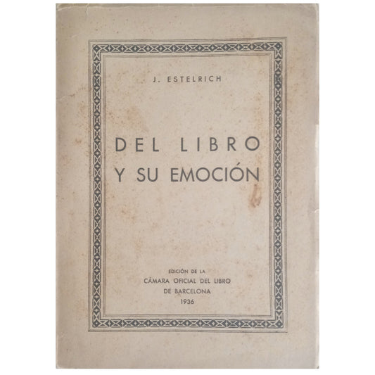 DEL LIBRO Y SU EMOCIÓN. Estelrich, J.