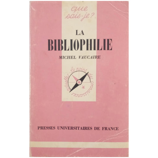 LA BIBLIOPHILIE. Vaucaire, Michel