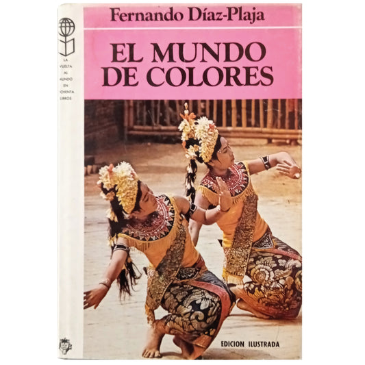 EL MUNDO DE COLORES. Díaz-Plaja, Fernando