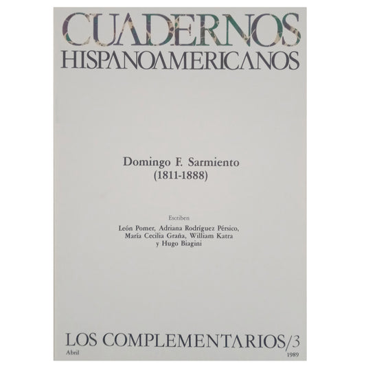 HISPANOAMERICAN NOTEBOOKS. THE COMPLEMENTARIES/3: Domingo F. Sarmiento (1811-1888)