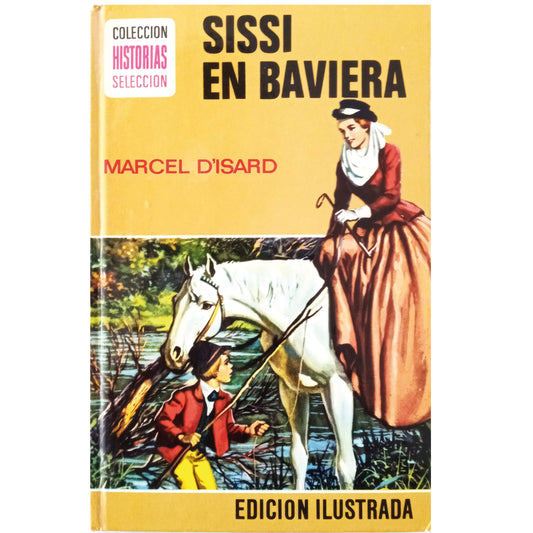 SISSI EN BAVIERA. D'Isard, Marcel