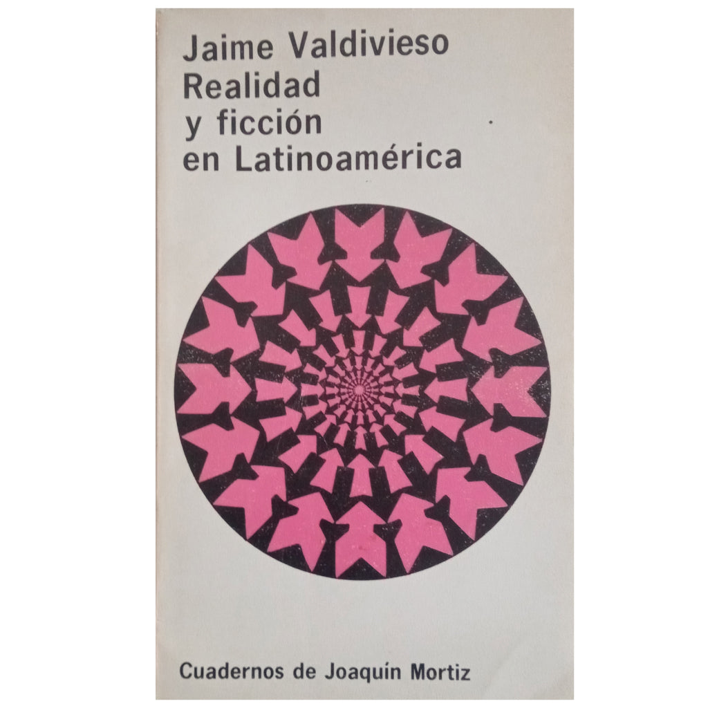 REALITY AND FICTION IN LATIN AMERICA. Valdivieso, Jaime