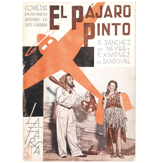 LA FARSA Nº 435: EL PÁJARO PINTO. Sánchez de Neyra, P./ Ximénez de Sandoval, F.