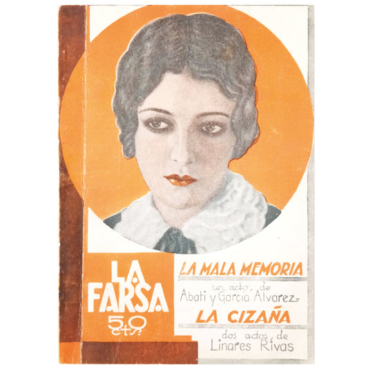 LA FARSA Nº 147: LA MALA MEMORIA / LA CIZAÑA. García Álvarez, Enrique y Abati, Joaquín / Linares Rivas