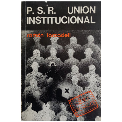 PSR INSTITUTIONAL UNION. Forcadell Prats, Ramón