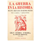 GRAN GUERRA EUROPEA. El Frente Oriental. Hindenburg. 1914-1915. García Rivera, F.