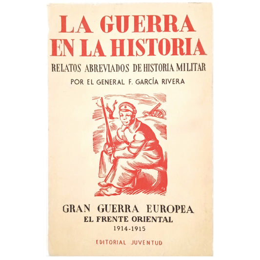 GREAT EUROPEAN WAR. The Eastern Front. Hindenburg. 1914-1915. García Rivera, F.