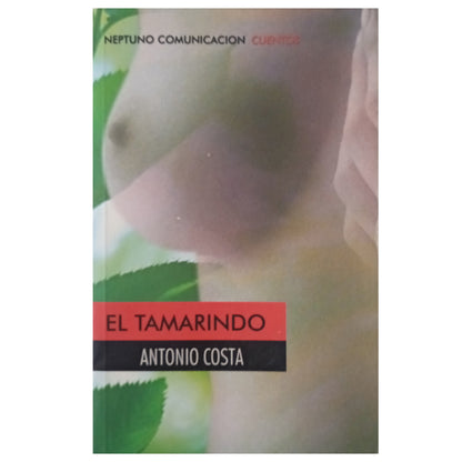 EL TAMARINDO. 50 relatos eróticos. Costa, Antonio