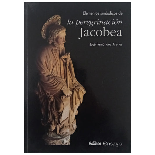 ELEMENTOS SIMBÓLICOS DE LA PEREGRINACIÓN JACOBEA. Fernández Arenas, José