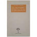 EL HOMBRE Y SU RAZÓN. Candau, Alfonso