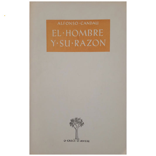 EL HOMBRE Y SU RAZÓN. Candau, Alfonso