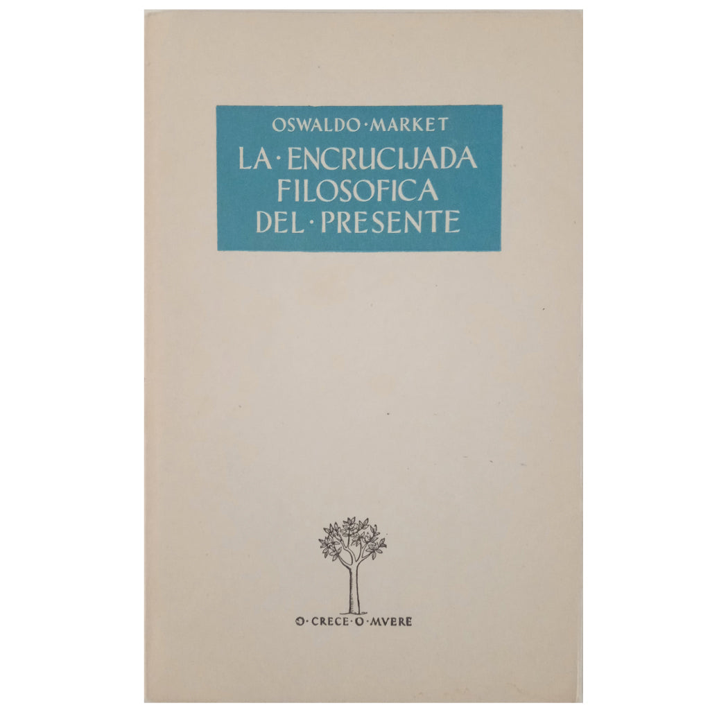 THE PHILOSOPHICAL CROSSROADS OF THE PRESENT. Market, Oswaldo
