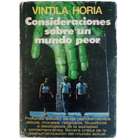 CONSIDERACIONES SOBRE UN MUNDO PEOR. Horia, Vintila (Dedicado)