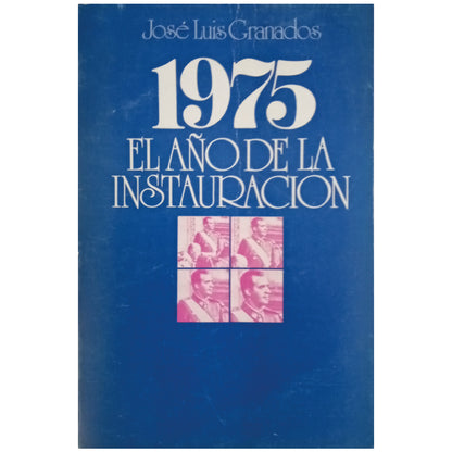 1975, THE YEAR OF THE INSTALLATION. Granados, Jose Luis