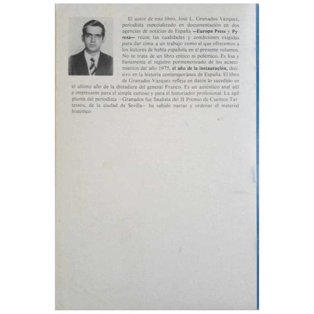 1975, EL AÑO DE LA INSTAURACIÓN. Granados, Jose Luis