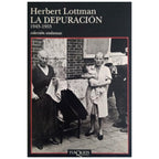 LA DEPURACIÓN. 1943-1953. Lottman, Herbert