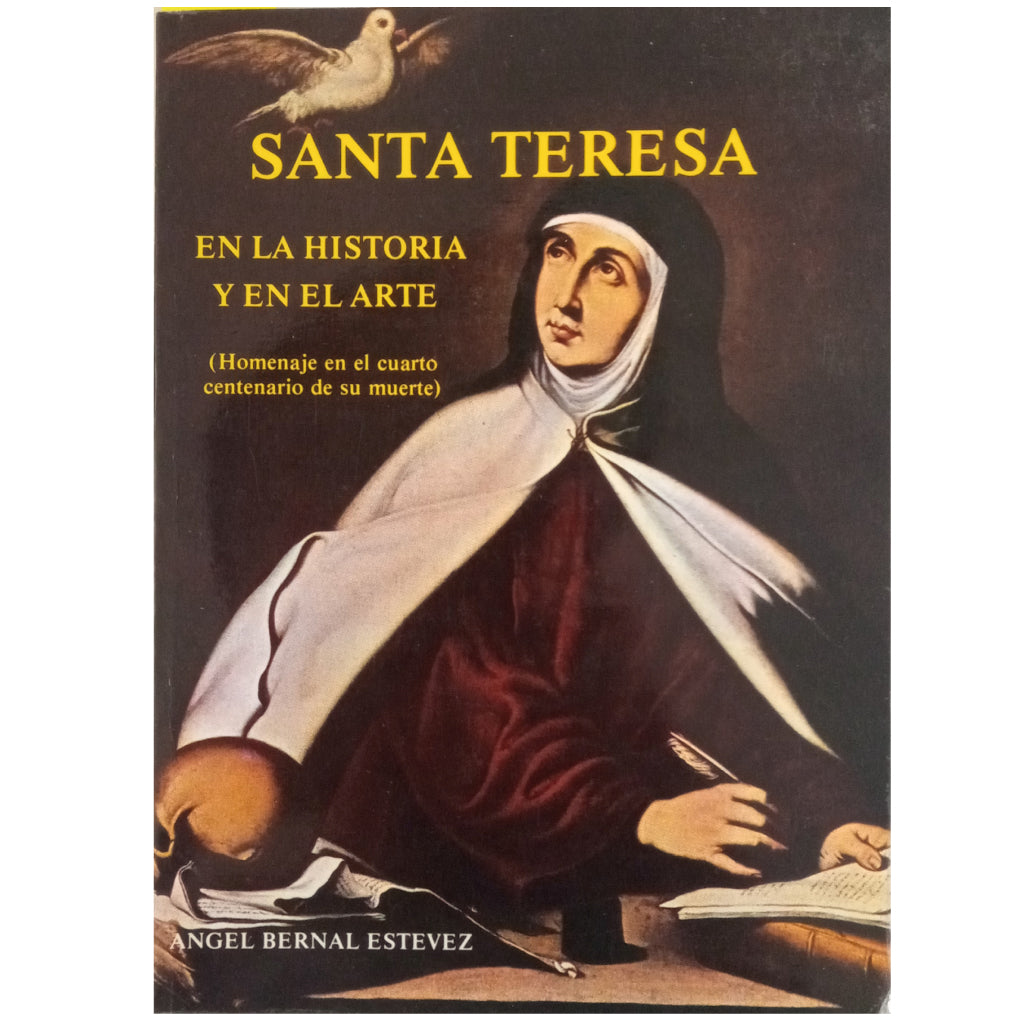 SAINT TERESA IN HISTORY AND ART. Bernal Estevez, Angel