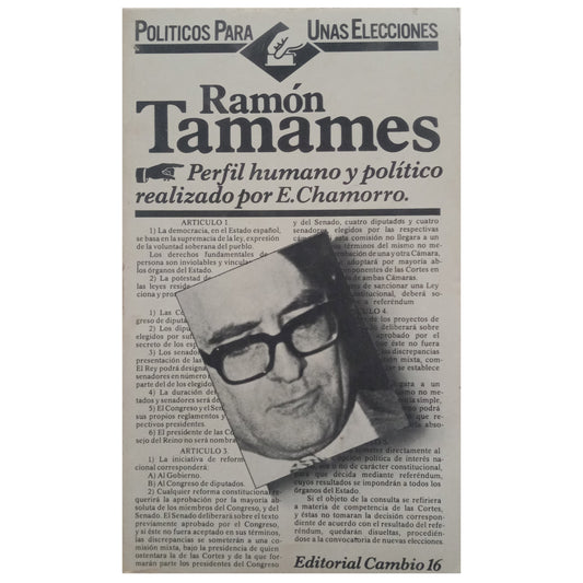 RAMÓN TAMAMES. Perfil humano y político. Chamorro, Eduardo