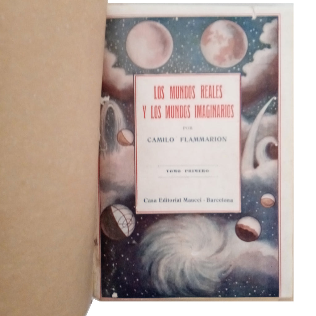 LOS MUNDOS REALES Y LOS MUNDOS IMAGINARIOS. Viaje pintoresco por el cielo. Tomos I y II. Flammarion, Camilo