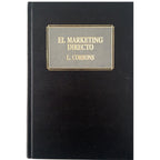 EL MÁRKETING DIRECTO PERSONALIZADO A DISTANCIA. Técnicas, Objetivos y Estrategias. Corrons Prieto, Luis