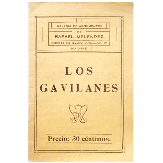 ARGUMENTO Y CANTABLES DE LOS GAVILANES. Zarzuela en tres actos. Ramos Martín, José