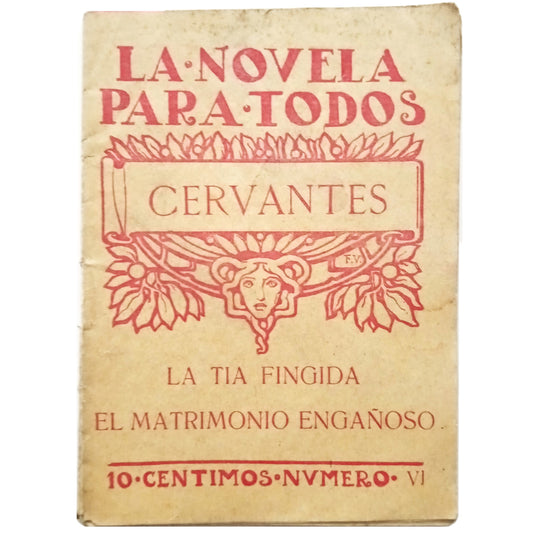 LA NOVELA PARA TODOS Nº VI: LA TÍA FINGIDA/ EL MATRIMONIO ENGAÑOSO. Cervantes, Miguel de