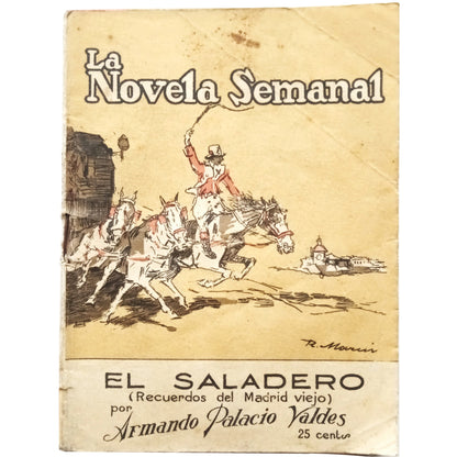 LA NOVELA SEMANAL Nº 109: EL SALADERO( Recuerdos del Madrid Viejo). Palacio Valdés, Armando